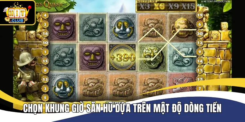 Bí kíp chọn giờ vàng để quay hũ