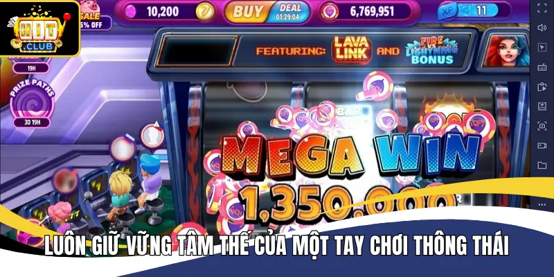 Luôn giữ vững tâm lý khi chơi