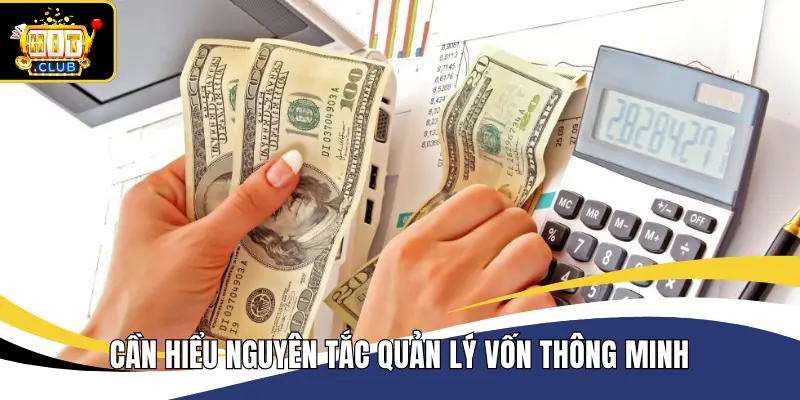 Cần hiểu nguyên tắc quản lý vốn thông minh