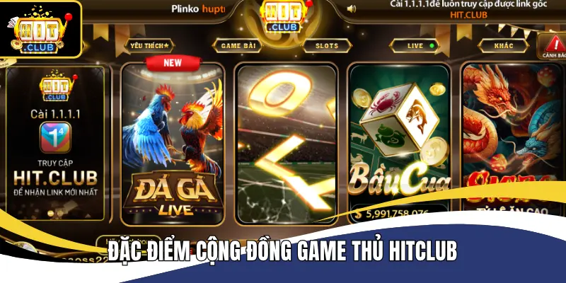 Đặc điểm cộng đồng game thủ Hitclub