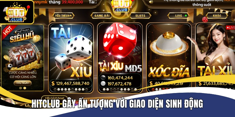 Hitclub gây ấn tượng với giao diện sinh động