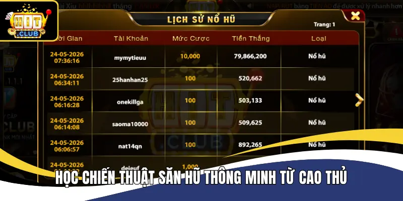 Học chiến thuật săn hũ thông minh từ cao thủ
