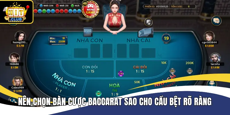 Nên chọn bàn cược Baccarat sao cho cầu bệt rõ ràng