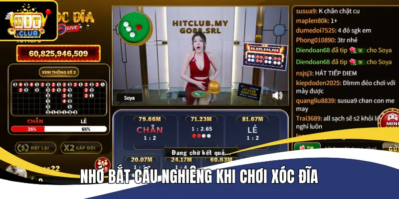 Nhớ bắt cầu nghiêng khi chơi Xóc Đĩa