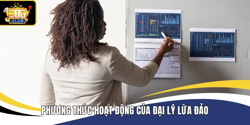 Phương thức hoạt động của đại lý lừa đảo