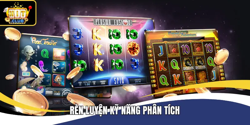 Rèn luyện kỹ năng phân tích