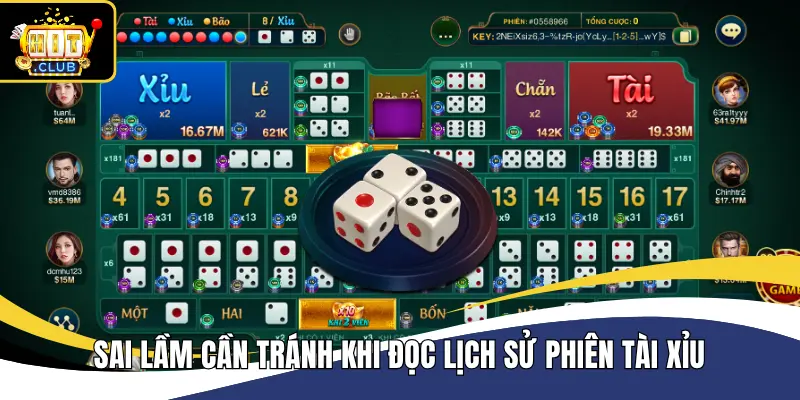 Sai lầm cần tránh khi đọc lịch sử phiên Tài Xỉu